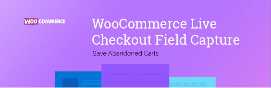 Save Abandoned Carts – WooCommerce Live Checkout Field Capture