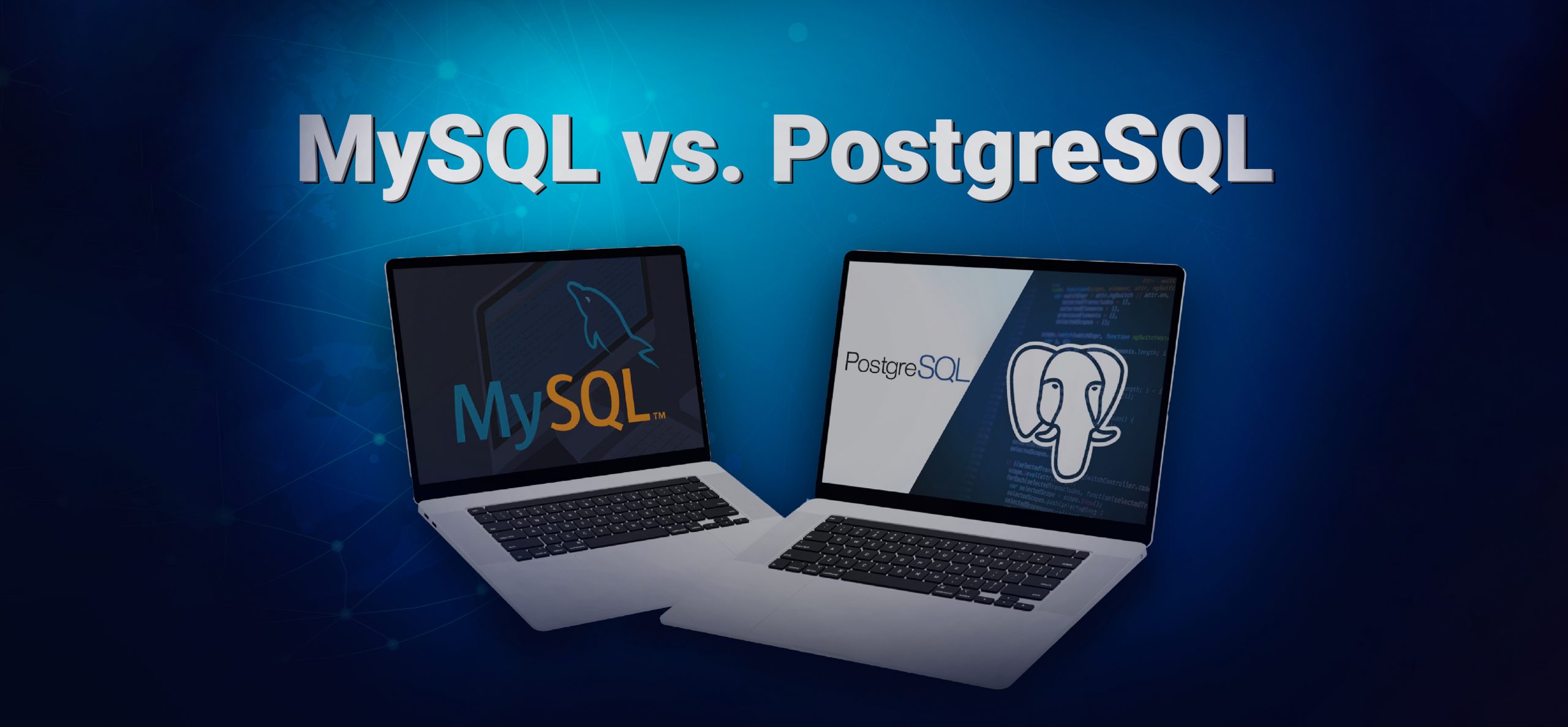 MySQL VS PostgreSQL