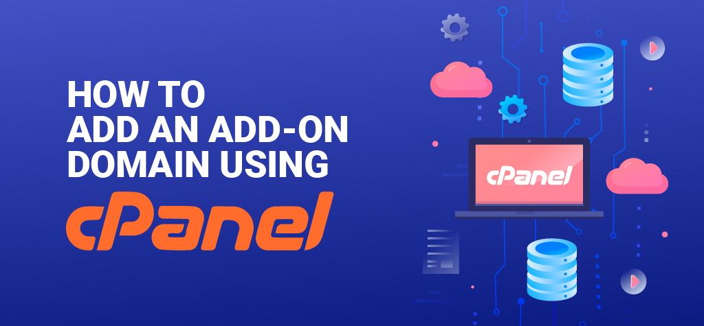How to add an add-on domain using cPanel ?