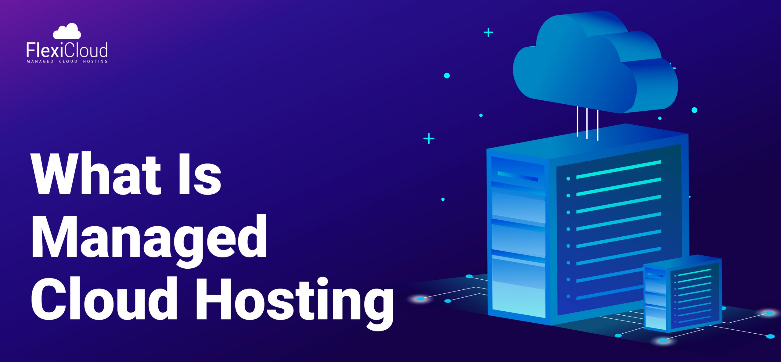 What Is Managed Cloud Hosting