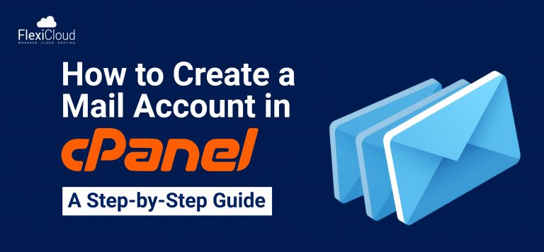 How to Create a Mail Account in cPanel: A Step-by-Step Guide